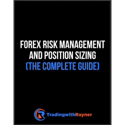 Forex Risk Management and Position Sizing (The Complete Guide)